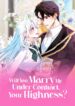 Se casará conmigo bajo contrato su alteza manhwa