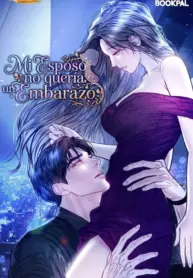 Mi Esposo Nunca Quiso Este Embarazo manhwa